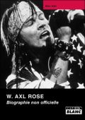 slash france axl rose mick wall french camion blanc biographie non officielle