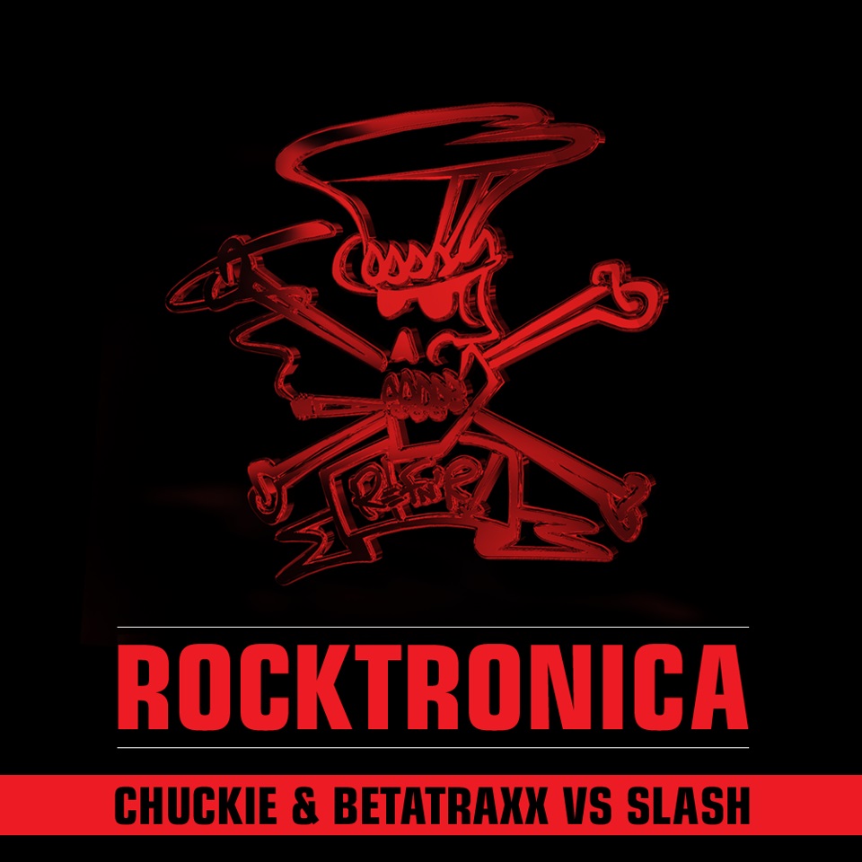 Slash Rocktronica Dj Chuckie Betatraxx 2013