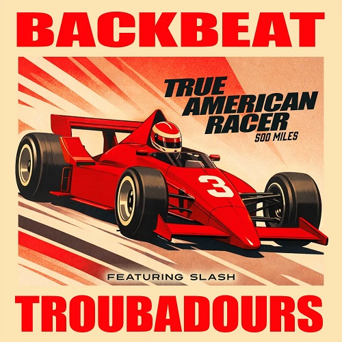 slash france backbeat troubadours true american racer 500 miles