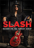 Slash - Raised on The Sunset Strip (DVD + Blu Ray) (2016)