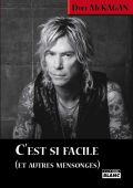 slash france duff mckagan c'est si facile et autres mensonges it's so easy and other lies french autobiographie français camion blanc